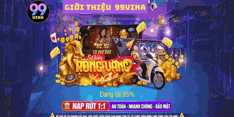 Giới thiệu cổng game 99vina