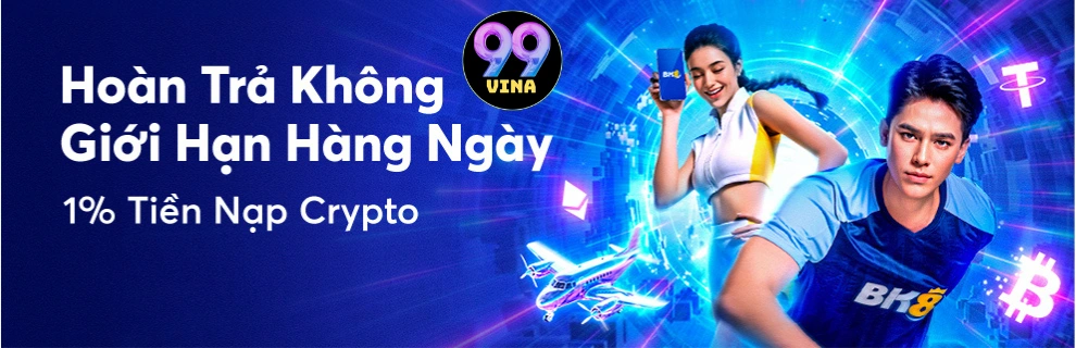 khuyến mãi hoàn trả không giới hạn 99vina