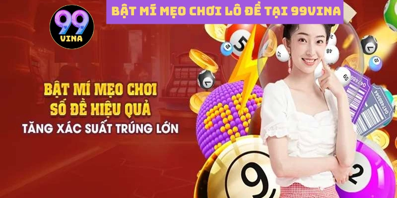 Bật mí mẹo chơi lô đề tăng xác suất về bờ