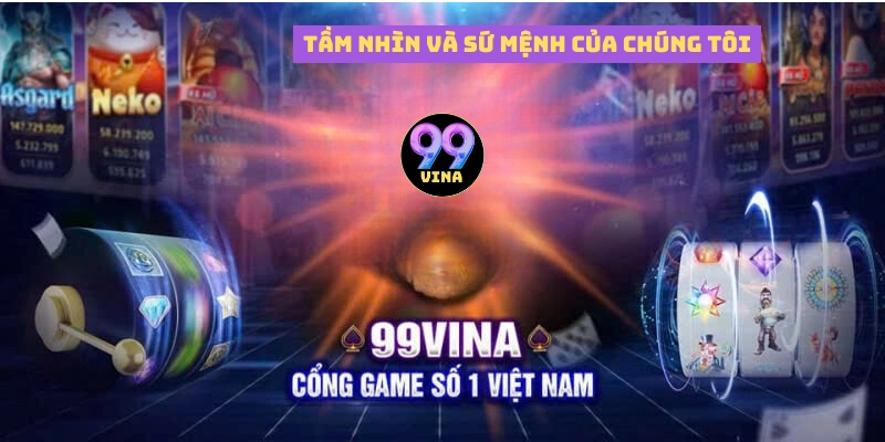 Tầm nhìn và sứ mệnh của chúng tôi