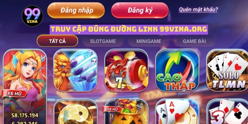 truy cập đúng đường link 99vina